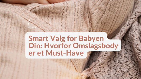 5 Grunner til Hvorfor Omslagsbody er et Smart Valg for Din Baby